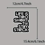 Стикер "Life is too short to stay stock", снимка 3