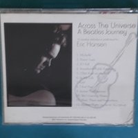 Eric Hansen – 2005 - Across the Universe. A Beatles Journey(Contemporary), снимка 5 - CD дискове - 43976393