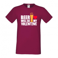 Мъжка тениска Beer Will Be My Valentine,Бира,Бирфест,Beerfest,Подарък,Изненада,Рожден Ден, снимка 11 - Тениски - 36377081
