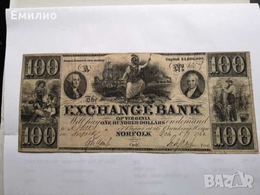 RARE $ 100 DOLLARS 1862 EXCHANGE BANK VIRGINIA , снимка 3 - Нумизматика и бонистика - 28154830
