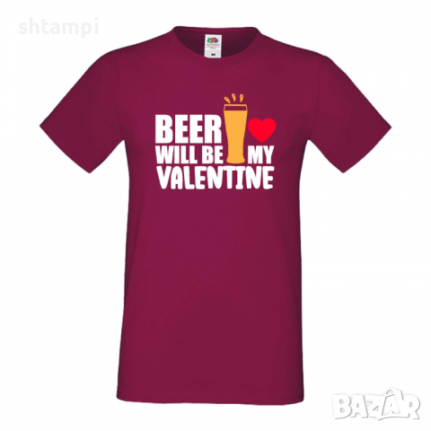 Мъжка тениска Beer Will Be My Valentine,Бира,Бирфест,Beerfest,Подарък,Изненада,Рожден Ден, снимка 11 - Тениски - 36377081