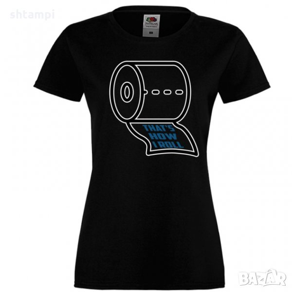 Дамска тениска Корона вирус corona virus COVID-19 That is How I Roll, снимка 1