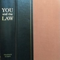 You and the Law 1980 г. Third Printing. Reader's Digest, снимка 1 - Специализирана литература - 34960055