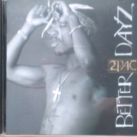 2Pac – Better Dayz (2002, CD) , снимка 1 - CD дискове - 40530152