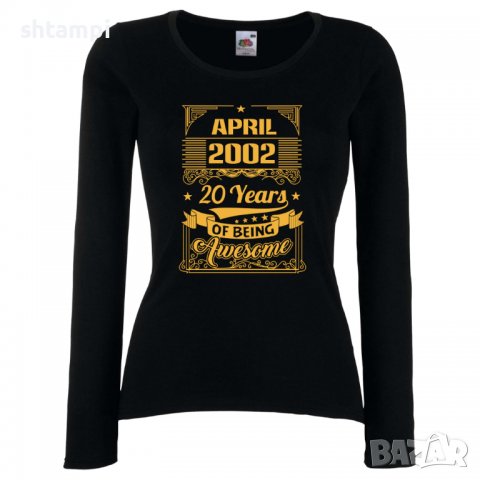 Дамска Тениска APRIL 2002 20 YEARS BEING AWESOME Подарък,Ианенада,Празмик , снимка 2 - Тениски - 37081134