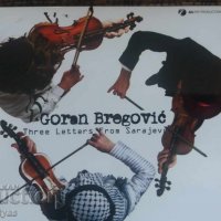 СД - Goran Bregovic Three Letters from Sarajevo CD, снимка 1 - CD дискове - 27708048