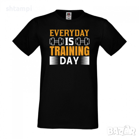 Мъжка тениска Everyday Is Training Day Фитнес.спорт,Щанги,Тренировки,Спортуване,Gym., снимка 3 - Тениски - 36506980