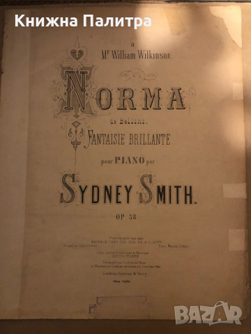 Norma, Op.58 -Smith, Sydney, снимка 1 - Специализирана литература - 36490787