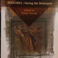 History and memory. Bulgaria: Facing the Holocaust -Emmy Barouh, снимка 1 - Художествена литература - 33466411