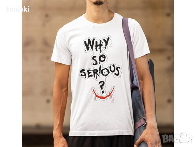 Тениска The Joker ( Батман Жокер ) Why so serious 6 модела, снимка 5 - Тениски - 28063191