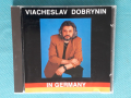 Вячеслав Добрынин – 1994 - In Germany(Europop), снимка 1 - CD дискове - 44857532