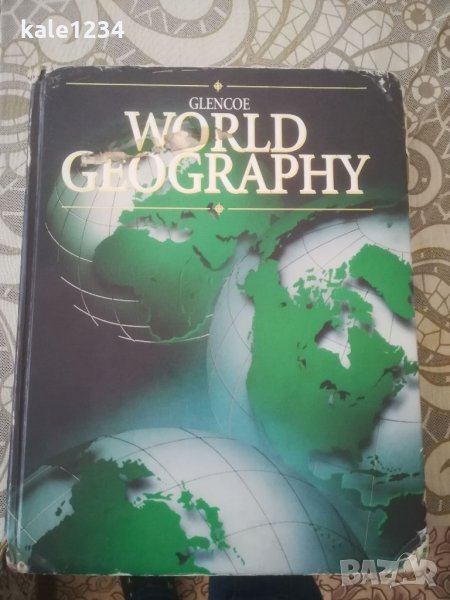 Световна география на Гленко. World Geography. Glencoe. 1995г. САЩ. Университетски учебник. USA. , снимка 1