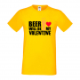 Мъжка тениска Beer Will Be My Valentine,Бира,Бирфест,Beerfest,Подарък,Изненада,Рожден Ден, снимка 8