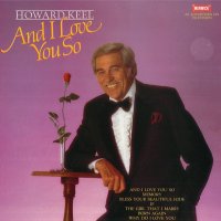 Грамофонни плочи Howard Keel – And I Love You So, снимка 1 - Грамофонни плочи - 38942868