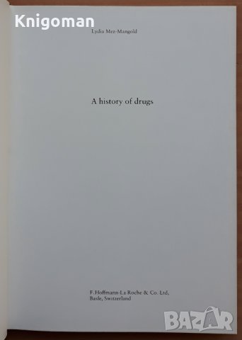 A History of Drugs, Lydia Mez-Mangold/ История на лекарствата, снимка 3 - Специализирана литература - 39269686