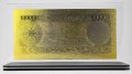 Златна банкнота 100 000 Италиански лири в прозрачна стойка - Реплика, снимка 1 - Нумизматика и бонистика - 27080057