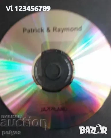 СД -PATRICK & RAYMOND, снимка 2 - CD дискове - 52248803