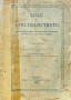 Начало на християнството, съ едно въведение съединяваще историите на Стария и на Новия Заветъ /1906/, снимка 1