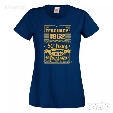 Дамска Тениска FEBRUARY 1962 60 YEARS BEING AWESOME  Подарък,Ианенада,Празмик , снимка 10 - Тениски - 37085463