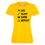 Дамска тениска,Game 4,Eat,Sleep,GameRepeat,Ядене,Спане,Геймс, снимка 8