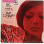 Ray Conniff-Say it whit Mosic-Грамофонна плоча -LP 12”, снимка 1 - Грамофонни плочи - 36379108