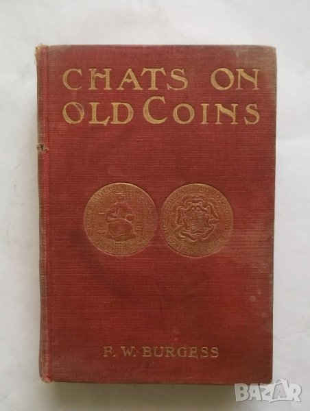 Книга Chats on Old Coins - Fred W. Burgess Стари монети, снимка 1