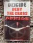 РЯДКА КАСЕТКА - DEICIDE - Deny the Cross - Live Bootleg
