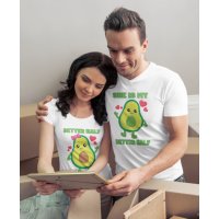 Комплект тениски за влюбени She e my better half Avocados love Авокадо, снимка 1 - Тениски - 33012351