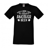 Мъжка тениска You Look Like I Need Another Beer,Бира,Бирфест,Beerfest,Подарък,Изненада,Рожден Ден, снимка 9 - Тениски - 36389608