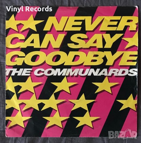 The Communards – Never Can Say Goodbye, Vinyl 7", 45 RPM, Single, снимка 1 - Грамофонни плочи - 43392149
