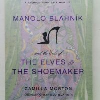 The Elves and  the Shoemaker - Manolo Blahnik - 2011г., снимка 1 - Художествена литература - 43989260