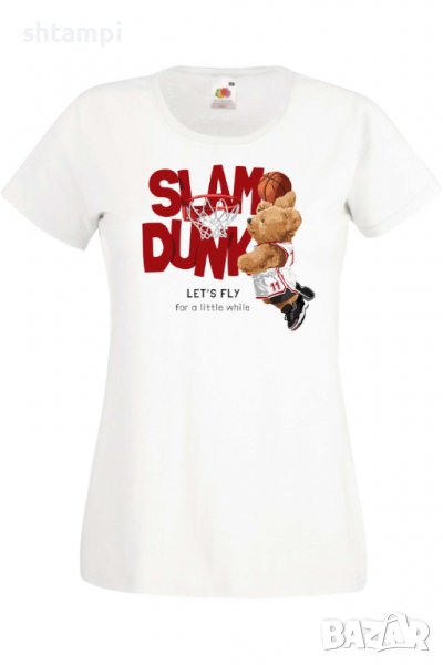 Дамска тениска  Let's Fly for a little while SLAM DUNK,Мече,Меченце,Животно,Играчка,Изненада,Подарък, снимка 1