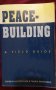 Как се изгражда мирът - полево ръководство / Peace-Building. A Field Guide, снимка 1 - Специализирана литература - 40441612