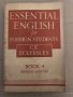 ESSENTIAL ENGLISH FOR FOREIGN STUDENTS BOOK 4, снимка 1 - Чуждоезиково обучение, речници - 34895007