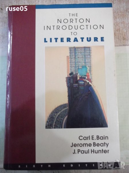 Книга"THE NORTON INTRODUCTION TO LITERATURE-C.BAIN"-2224 стр, снимка 1