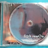Fifth Reason – 2001 - Within Or Without (Doom Metal), снимка 3 - CD дискове - 42937052