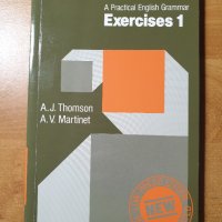 A Practical English Grammar Exercises 1 & 2 A.J. Thomson A.V. Martinet Анлийски език, граматика, снимка 1 - Учебници, учебни тетрадки - 34641160