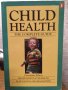 CHILD HEALTH - the complete guide; Medicine de reeducation et readaptation - за медицински лица , снимка 1