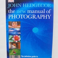 Книга The New Manual of Photography - John Hedgecoe 2003 г. Фотография, снимка 1 - Други - 43057317