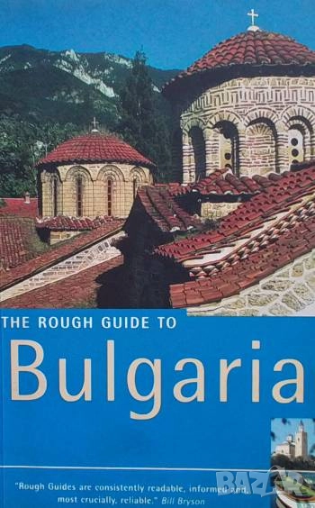 The Rough Guide to Bulgaria Jonathan Bousfield, Dan Richardson, снимка 1