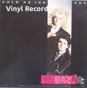 T.X.T. ‎– Cold As Ice ,Vinyl, 12", снимка 2 - Грамофонни плочи - 33676939