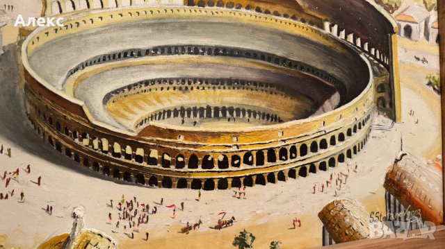 Голяма картина, масло, платно, С. Стефанов– " Колизеума", снимка 5 - Картини - 44019798