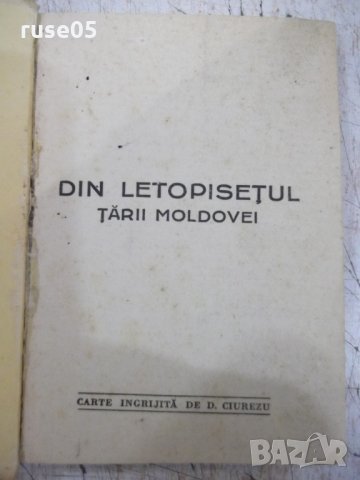 Книга "DIN LETOPISEȚUL TĂRII MOLDOVEI-Gr.Ureche" - 144 стр., снимка 2 - Художествена литература - 32910423