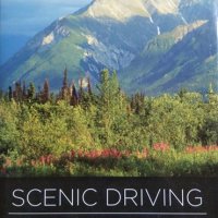 Scenic Driving: Alaska and the Yukon. Erik Molvar 2005 г., снимка 1 - Специализирана литература - 27747476