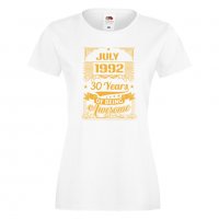 Дамска Тениска JULY 1992 30 YEARS BEING AWESOME Подарък, Изненада, Празник, снимка 5 - Тениски - 37083781