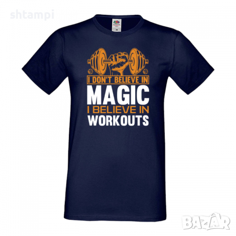 Мъжка Фитнес тениска I Don't Believe in Magic I Believe in Workouts 2 Gym,спорт,Щанги,, снимка 4 - Тениски - 36507218