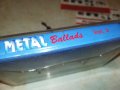 metal ballads 3 касета 2001231833, снимка 4