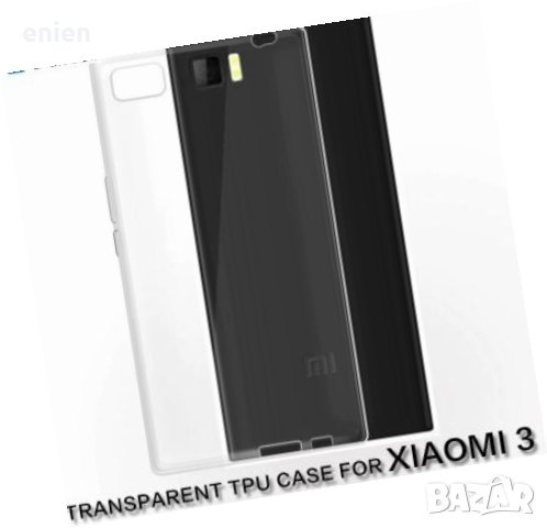 Промо! Силиконов тънък прозрачен кейс за Xiaomi Mi3, снимка 2 - Калъфи, кейсове - 32739035