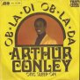 Грамофонни плочи Arthur Conley ‎– Ob-La-Di, Ob-La-Da 7" сингъл, снимка 1 - Грамофонни плочи - 43354847