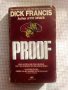 Proof - Dick Francis, снимка 1 - Художествена литература - 43550981